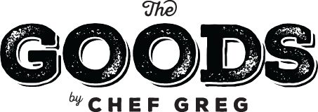 The Goods by Chef Greg Giancaterino - Recipes, provisions, travel and more. We’ve got The Goods.